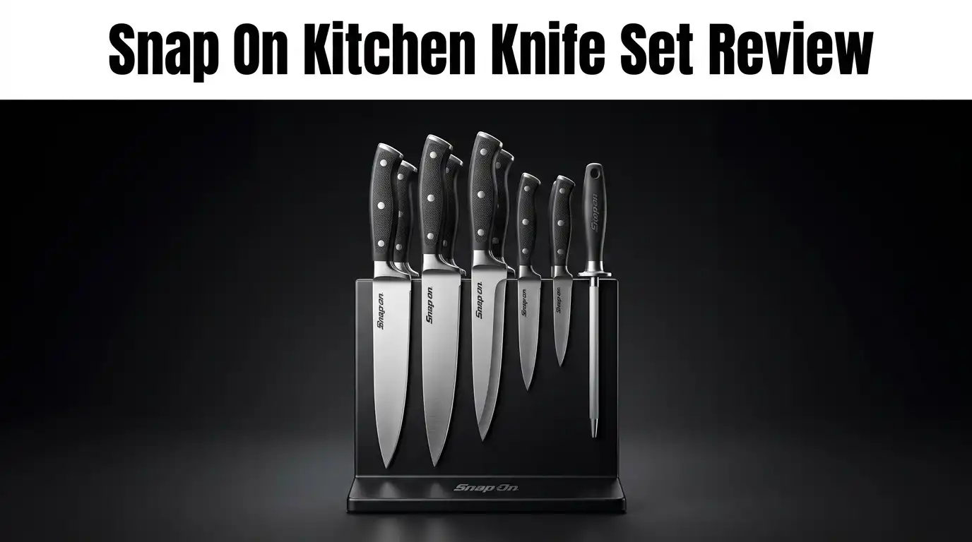 Snap On Kitchen Knife Set Review 2026: Worth Buying?