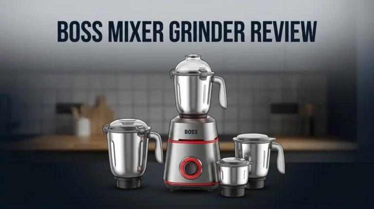 Boss Mixer Grinder Review 2026: Still Worth It?
