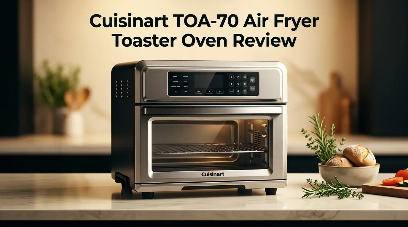 Cuisinart TOA-70 Air Fryer Toaster Oven Review 2026